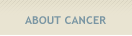 About Cancer